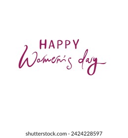 Women's Day hand drawn lettering. text isolated on white for postcard, poster, banner design element. Happy Women's Day script calligraphy. Ready holiday lettering design.