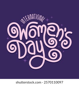 Women's Day hand  written lettering design vector illustration. Template design for 8 March female holiday. Wallpaper, flyer, sticker, banner, card. Women's Day poster, banner, flyer.