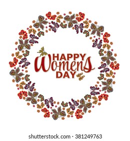 Womens day invitation card. Happy Women's day lettering. Found frame of butterflies. Elegant butterfly wreath.  Ideal for wedding and Birthday invitations