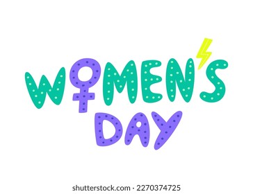 Women's day lettering concept with venus symbol and flash decorated with dots. Female handwritten phrase for march 8 isolated on white. Feminist hand drawn flat vector flat lettering illustration