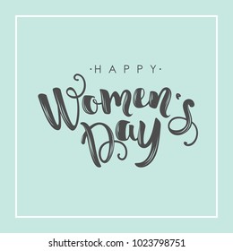 Womens Day. Lettering design. Vector illustration