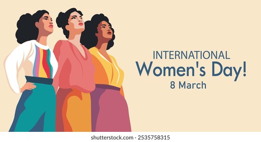 Women's day. March 8. Different women, girls of cultures and skin colors stand together and look up. Feminism. Gender equality and women empowerment. Vector banner