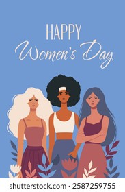 Women's Day, March 8, Equality Day. Women of different cultures, nationalities and skin colors stand side by side. Gender equality and women's empowerment. Illustration for women's holidays, projects