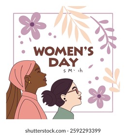 Women's day, women's month, feminism. Women of different skin colors and hairstyles with space for text and floral background. Gender equality and women's empowerment