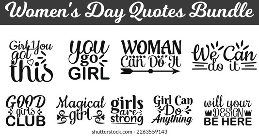 Women's Day Quotes Bundle, Women's Day quotes SVG cut files, Women's Day quotes t shirt designs, Women's Day cut files Bundle of SVG eps Files for Cutting Machines Cameo Cricut, merchandise and craft.