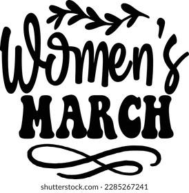 Women's Day Quotes, Happy womens day SVG file, women empowerment quotes t shirt design 