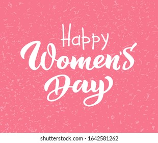 Women's day text design. Vector illustration for 8 March. Women's Day greeting hand drawn lettering. Template for poster, postcards, banner. International Women’s Day greeting card. EPS 10