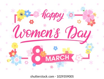 Women`s Day typography - hand painted lettering with different flowers and floral elements.Seasons greetings card perfect for prints,flyers,posters,holiday invitations and more.Vector 8 march card.