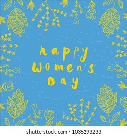 Women's day vector card, banner, poster. Hand drawn lettering with doodle flowers around.