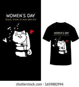"Women's Day Yes, You Can Do It" Women's Day Motivational  T-shirt.