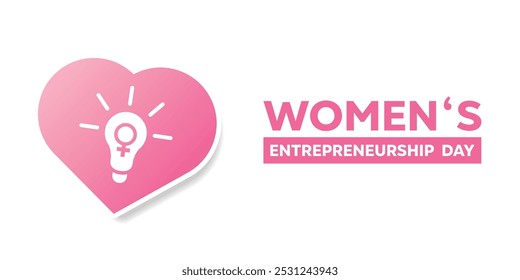 Womens Entrepreneurship Day. Heart, lamp and women icon. Great for cards, banners, posters, social media and more. White background. 