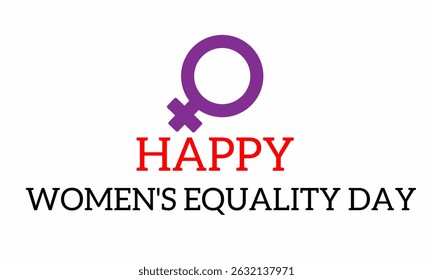 Women's Equality Day background suitable for greeting cards, true or appropriate for international women's events