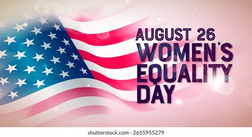 Women's Equality Day Banner Design with Typography Lettering on American Flag Background. August 26 National Feminine Holiday in United States. USA Celebration Template for Flyer, Greeting Card Banner
