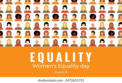 Women's Equality Day. Feminism holiday. Banner with group of women in different ethnicity, age, hair color and more. Vector illustration in flat style.