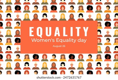 Women's Equality Day. Feminism holiday. Banner with group of women in different ethnicity, age, hair color and more. Vector illustration in flat style.