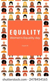 Women's Equality Day. Feminism holiday. Poster with group of women in different ethnicity, age, hair color and more. Vector illustration in flat style. 