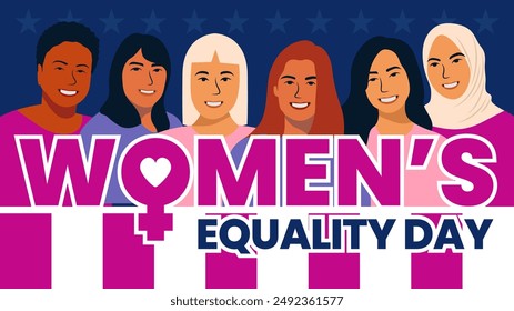 Women's Equality Day. Women of different ethnicities stand side by side together. Flat vector illustration.