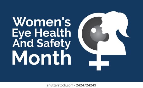 Women's Eye Health and Safety Month observed every year in April. Holiday, poster, card and background vector illustration design.