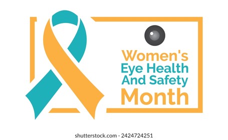 Women's Eye Health and Safety Month observed every year in April. Holiday, poster, card and background vector illustration design.