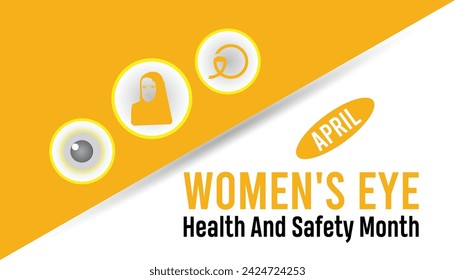 Women's Eye Health and Safety Month observed every year in April. Holiday, poster, card and background vector illustration design.