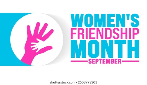 Women's Friendship Month is observed every year in September. Holiday concept. Template for background, banner, card, poster, placard, design template with unique shapes with standard color.