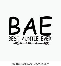 Womens Funny BAE Shirt Best Auntie Ever