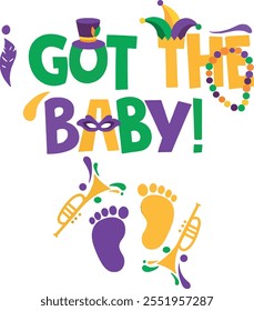 Womens I Got The Baby Pregnancy Announcement Funny Mardi Gras 