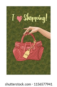 Women's hand holding a fashionable red handbag. A poster with the slogan I love shopping! Hand drawn sketch. Vector illustration.