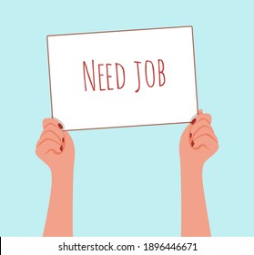 Women's hands hold a sign I need work. The concept of female unemployment in the economic crisis. Struggle for feminism and women's rights. Vector illustration