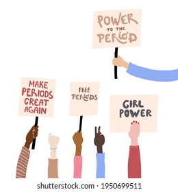 Women's hands holding sign placards and showing fist and victory hand gesture with hand-drawn lettering - Make periods great again, Power to the period, Girl power, Free periods. Diversity.