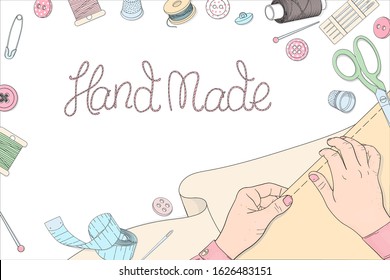Women's hands with sewing accessories and creative lettering. Spools of thread, fabric, buttons, sewing needles, pins, and space for your text. Vector illustration in sketch style. Template. Mock up.
