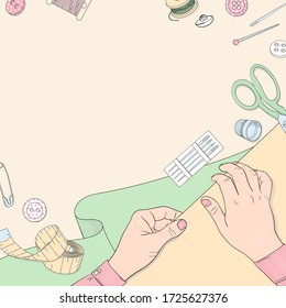 Women's hands with sewing accessories and space for your text. Spools of thread, fabrics, buttons, sewing needles, scissors, pins, and a sewing centimeter. Vector illustration in sketch style