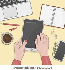 Women's hands with a tablet. Work Desk with tablet, notebook, laptop, phone and a Cup of coffee. The view from the top. Colorful vector illustration in sketch style.