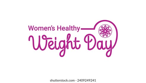 Women's Healthy Weight Day text vector illustration. Great for celebrating self-love and embracing the beauty within with Rock your unique style, radiate confidence, and dance to your fabulous beat