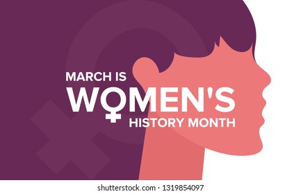 Women's History Month. The annual month that highlights the contributions of women to events in history. Celebrated during March in the United States, the United Kingdom, and Australia. Vector poster