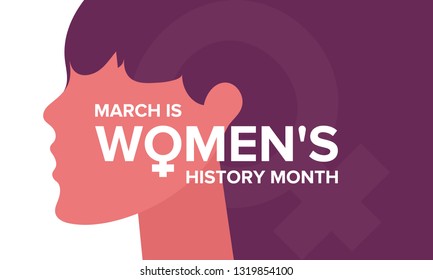 Women's History Month. The annual month that highlights the contributions of women to events in history. Celebrated during March in the United States, the United Kingdom, and Australia. Vector poster