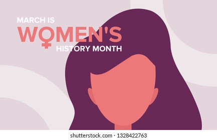 Women's History Month. The annual month that highlights the contributions of women to events in history. Celebrated during March in the United States, the United Kingdom, and Australia. Vector poster