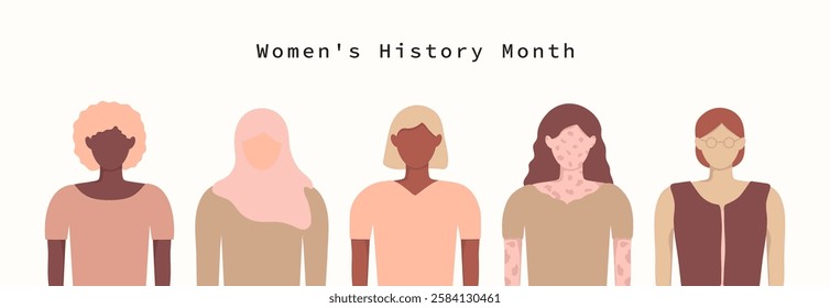 Women's History Month banner template. Diversity ladies in faceless style. Girls of different ethnicities and cultures stand side by side together and support each other. Sisterhood females friendship