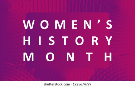 Women's History Month - card, poster, template, background. Vector EPS 10