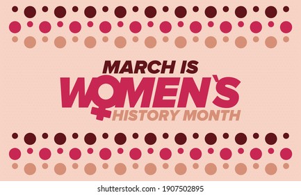 Women's History Month. Celebrated annual in March, to mark women’s contribution to history. Female symbol. Women's rights. Girl power in world. Poster, postcard, banner. Vector illustration