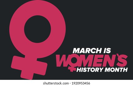 Women's History Month. Celebrated annual in March, to mark women’s contribution to history. Female symbol. Women's rights. Girl power in world. Poster, postcard, banner. Vector illustration