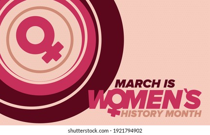 Women's History Month. Celebrated annual in March, to mark women’s contribution to history. Female symbol. Women's rights. Girl power in world. Poster, postcard, banner. Vector illustration