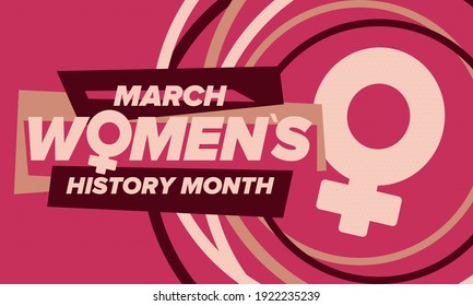 Women's History Month. Celebrated annual in March, to mark women’s contribution to history. Female symbol. Women's rights. Girl power in world. Poster, postcard, banner. Vector illustration