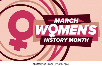 Women's History Month. Celebrated annual in March, to mark women’s contribution to history. Female symbol. Women's rights. Girl power in world. Poster, postcard, banner. Vector illustration