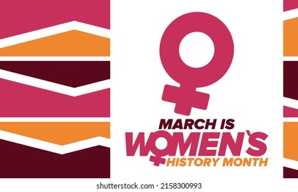 Women's History Month. Celebrated annual in March, to mark women’s contribution to history. Female symbol. Women's rights. Girl power in world. Poster, postcard, banner. Vector illustration