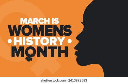 Women's History Month. Celebrated annual in March, to mark women’s contribution to history. Female symbol. Women's rights. Girl power in world. Poster, postcard, banner. Vector illustration