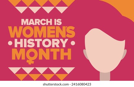 Women's History Month. Celebrated annual in March, to mark women’s contribution to history. Female symbol. Women's rights. Girl power in world. Poster, postcard, banner. Vector illustration