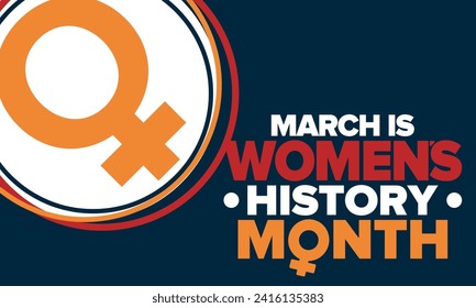 Women's History Month. Celebrated annual in March, to mark women’s contribution to history. Female symbol. Women's rights. Girl power in world. Poster, postcard, banner. Vector illustration