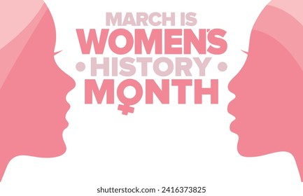 Women's History Month. Celebrated annual in March, to mark women’s contribution to history. Female symbol. Women's rights. Girl power in world. Poster, postcard, banner. Vector illustration