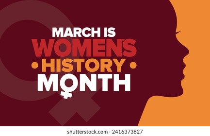 Women's History Month. Celebrated annual in March, to mark women’s contribution to history. Female symbol. Women's rights. Girl power in world. Poster, postcard, banner. Vector illustration